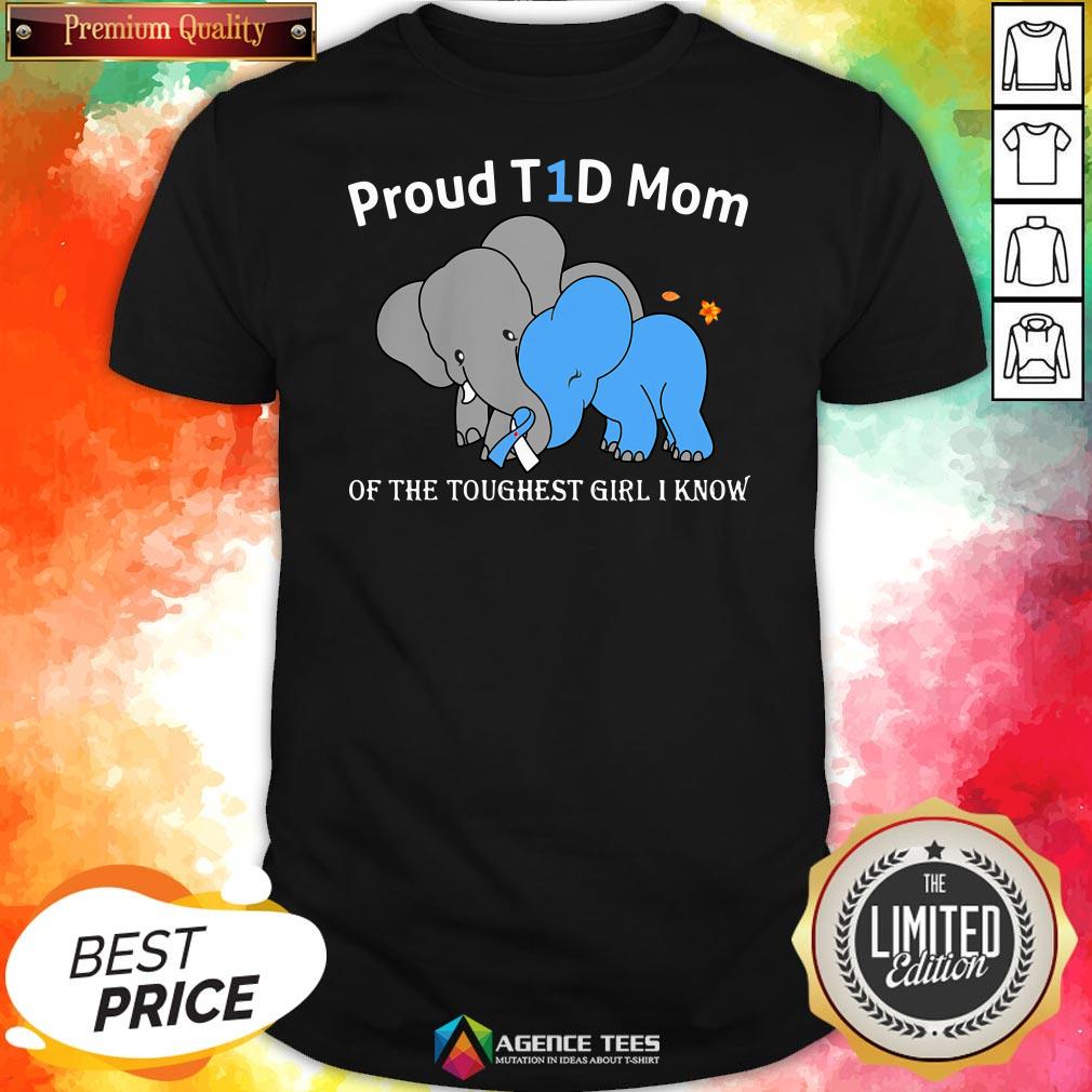 Top Elephant Proud T1d Mom Of The Toughest Girl I Know Shirt