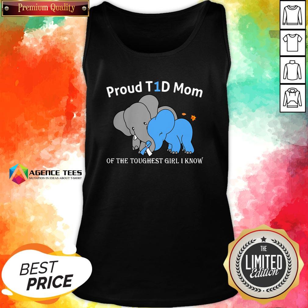 Top Elephant Proud T1d Mom Of The Toughest Girl I Know Shirt