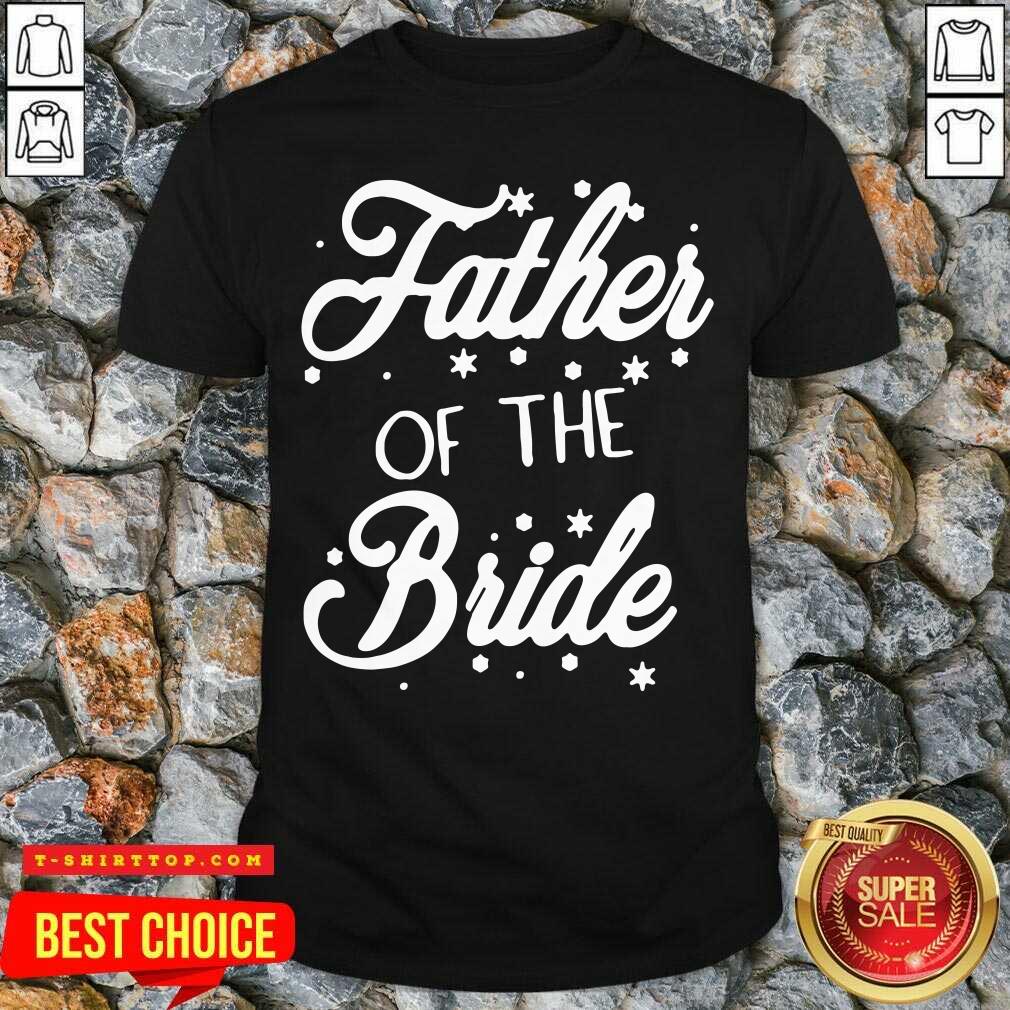 Top Father Of The Bride Shirt