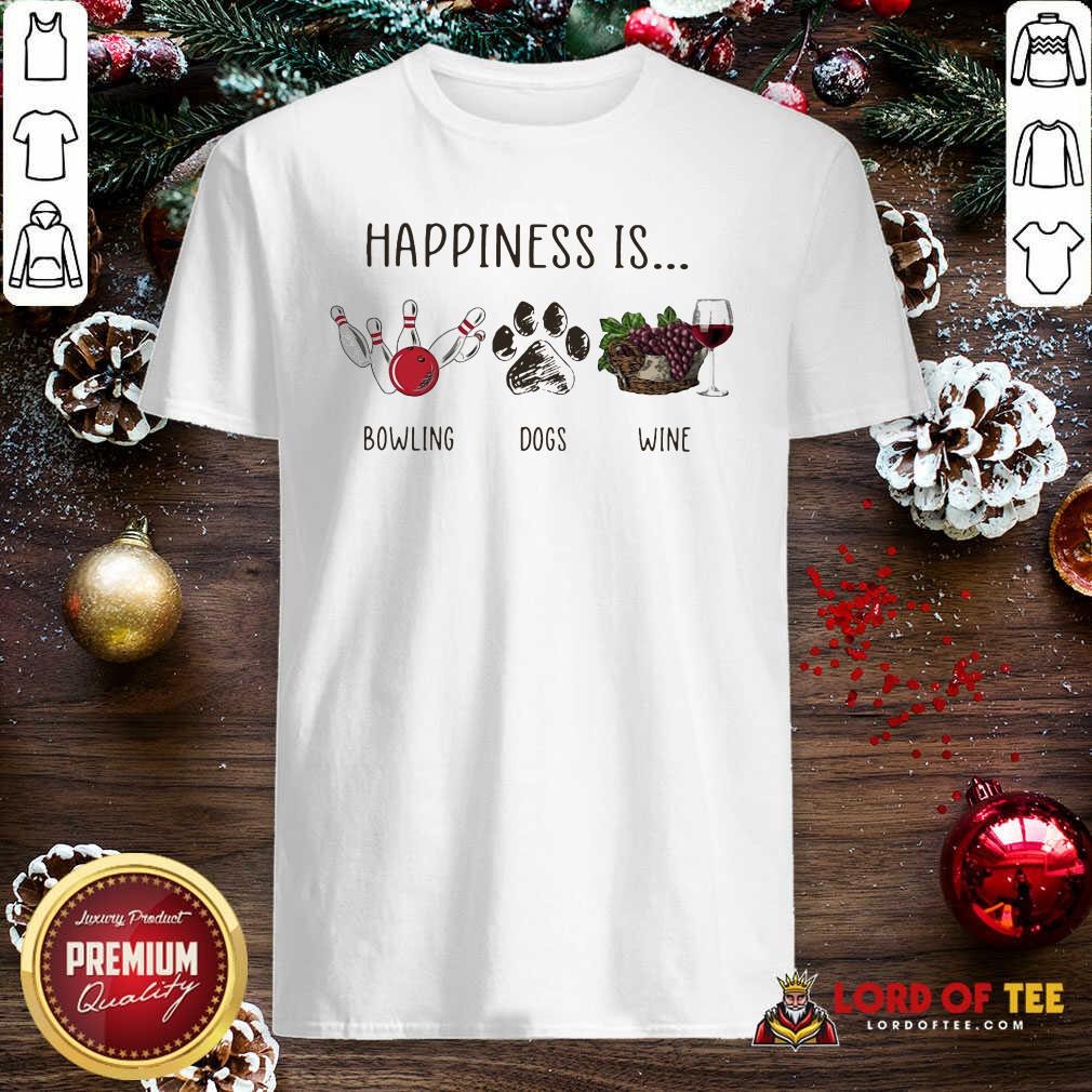 Top Happiness Is Bowling Dogs Wine Shirt