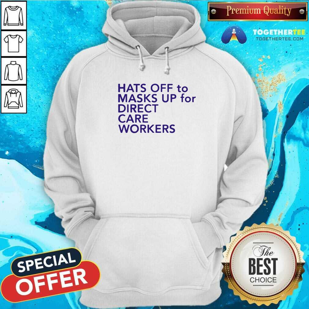 Top Hats Off To Masks Up For Direct Care Workers Shirt