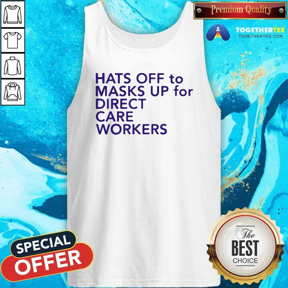 Top Hats Off To Masks Up For Direct Care Workers Shirt