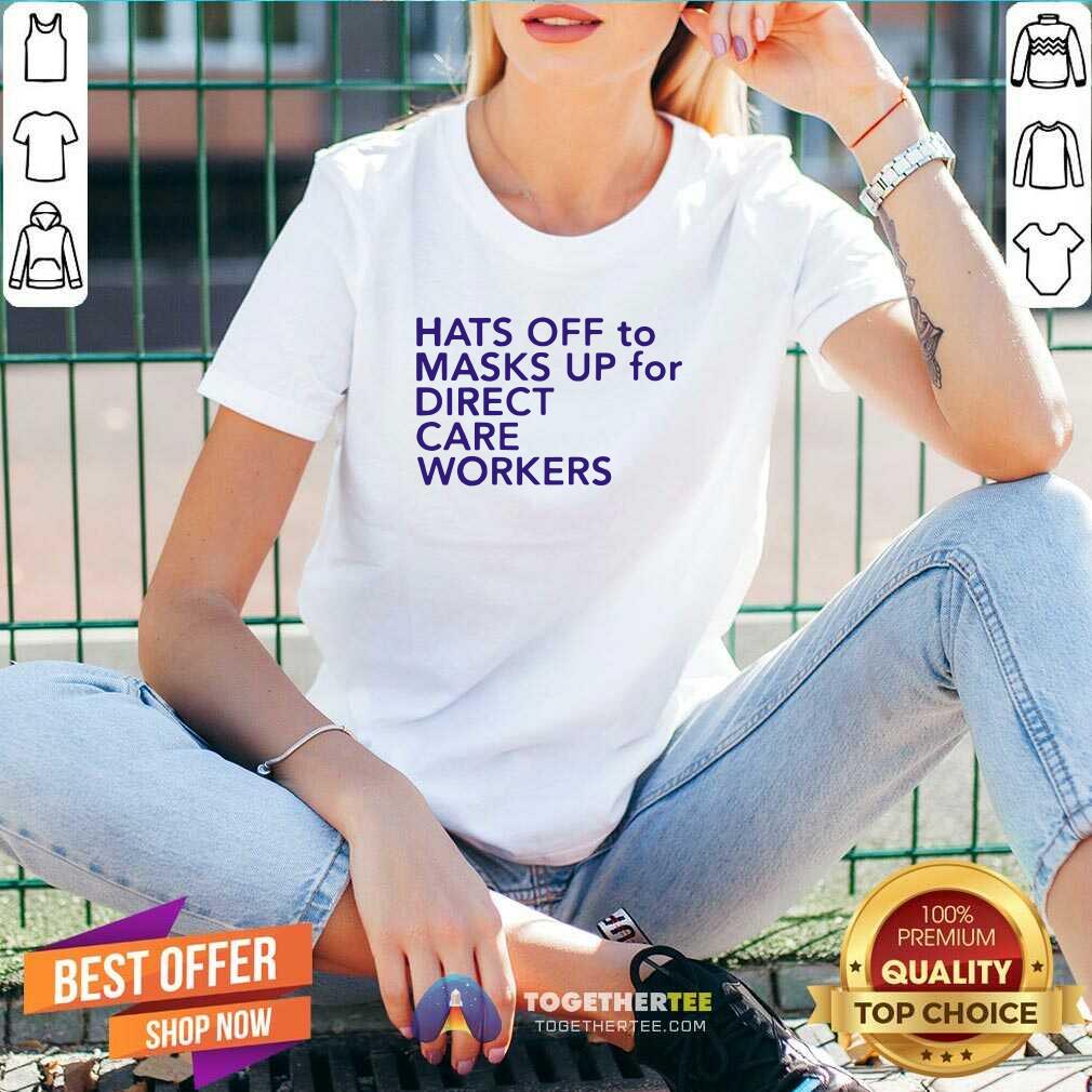 Top Hats Off To Masks Up For Direct Care Workers Shirt
