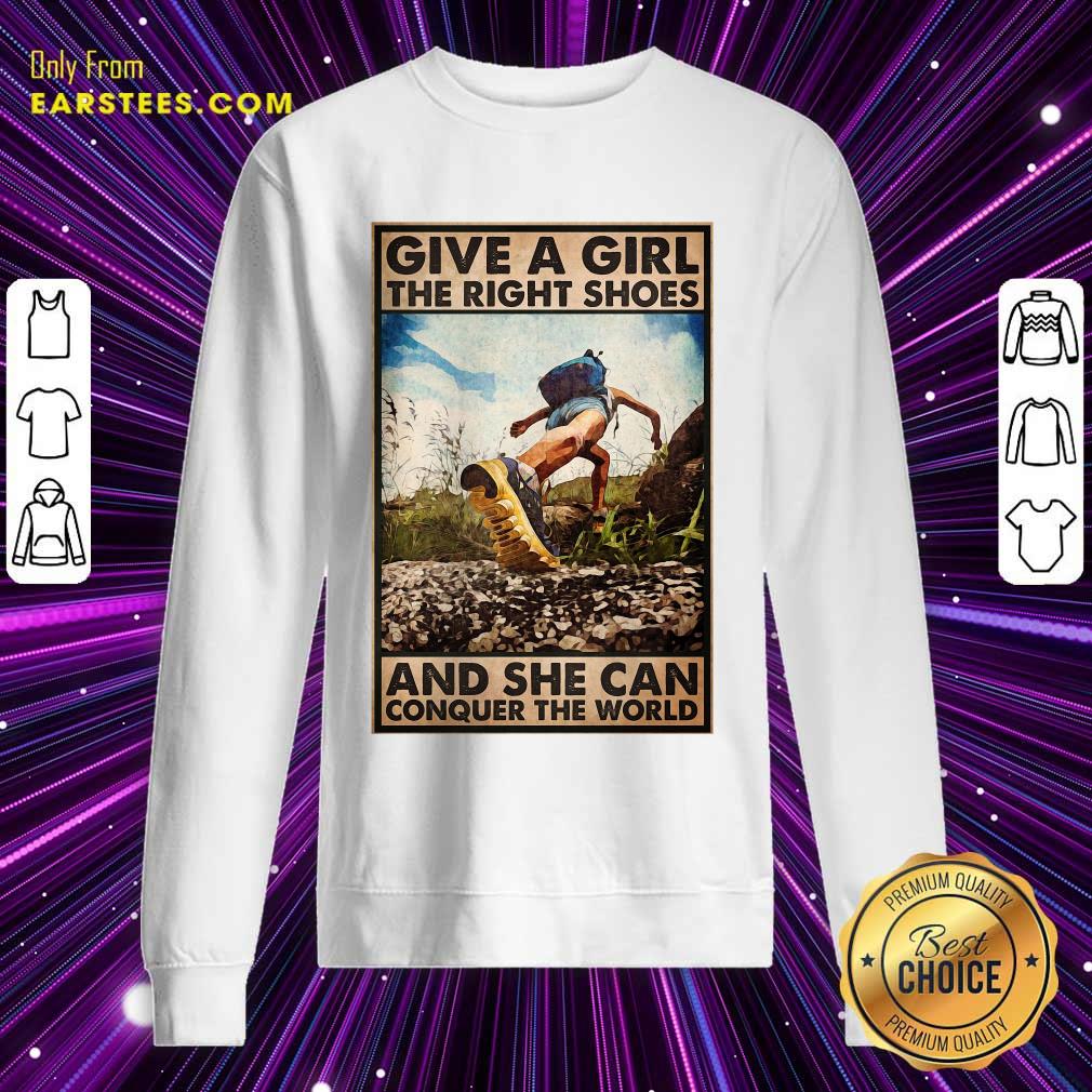 top-hiking-give-a-girl-the-right-shoes-and-she-can-conquer-the-world-poster-sweatshirt.jpg