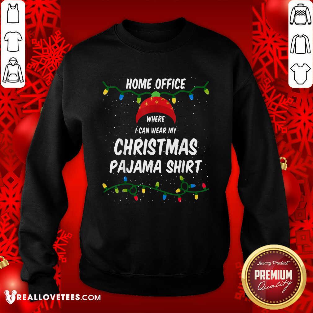 Top Home Office Where I Can Wear My Christmas Pajama Lights Shirt