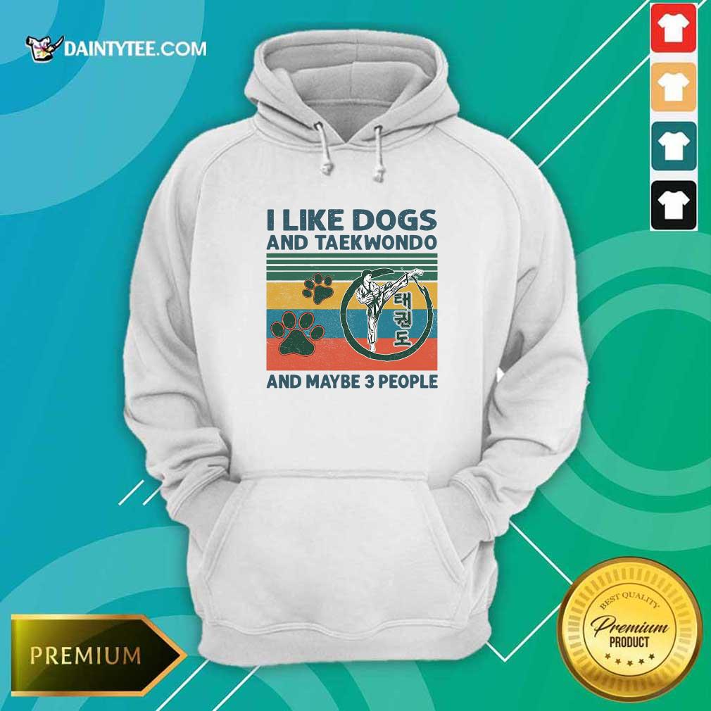 Top I Like Dogs And Taekwondo And Maybe 3 People Vintage Retro Shirt