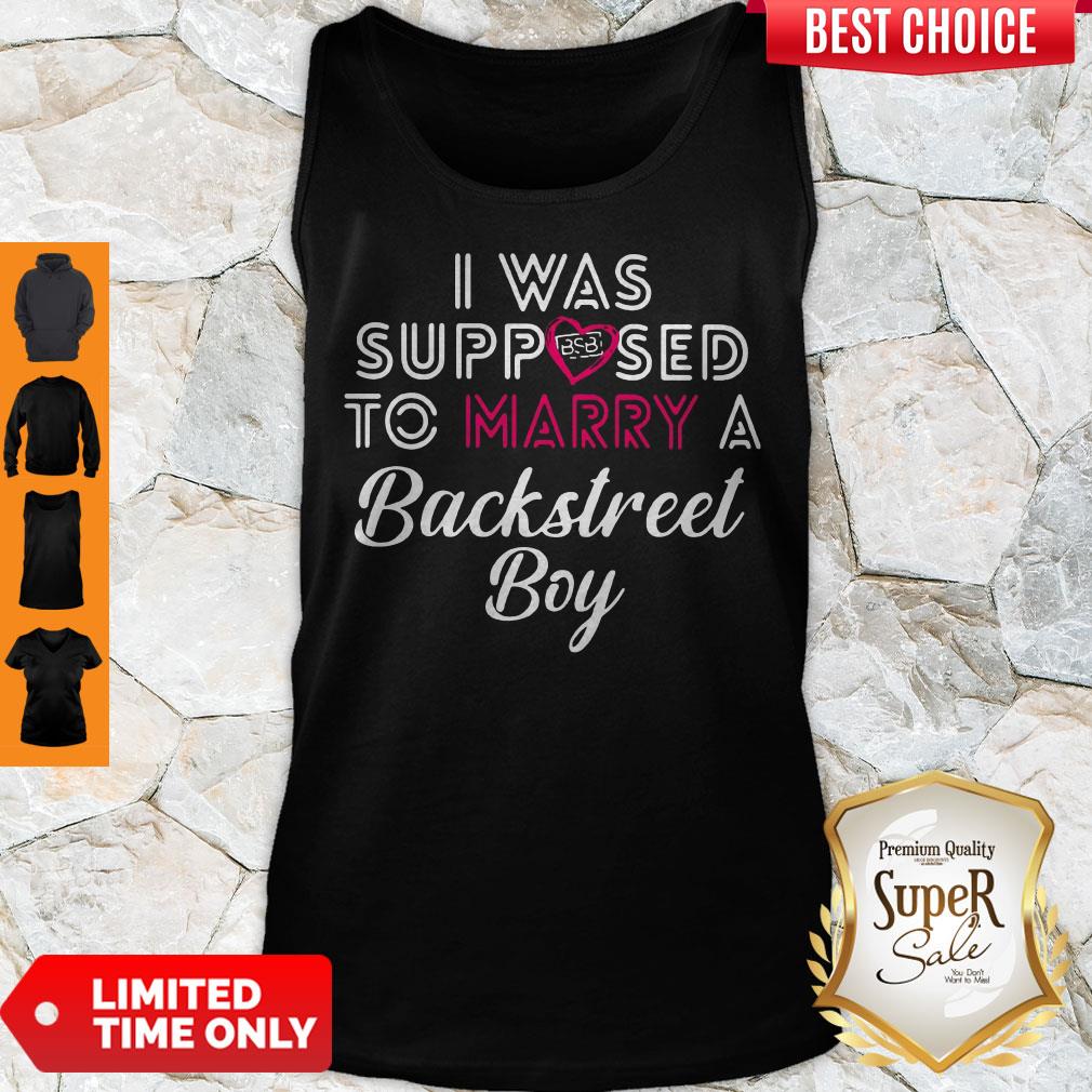 Top I Was Supposed To Marry A Backstress Boy Shirt
