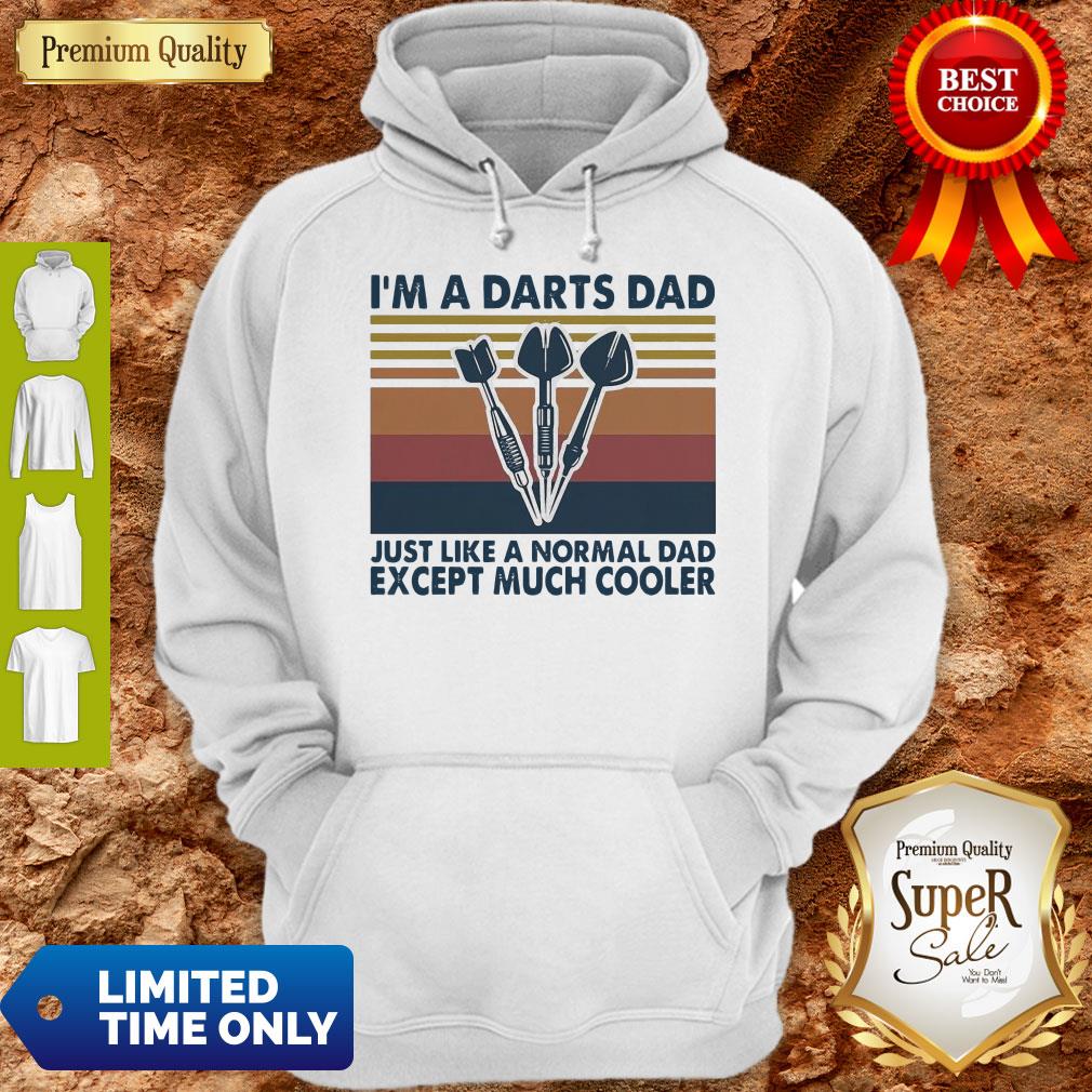 Top I’m A Darts Dad Just Like A Normal Dad Except Much Cooler Vintage Shirt