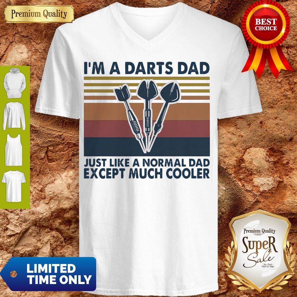 Top I’m A Darts Dad Just Like A Normal Dad Except Much Cooler Vintage Shirt