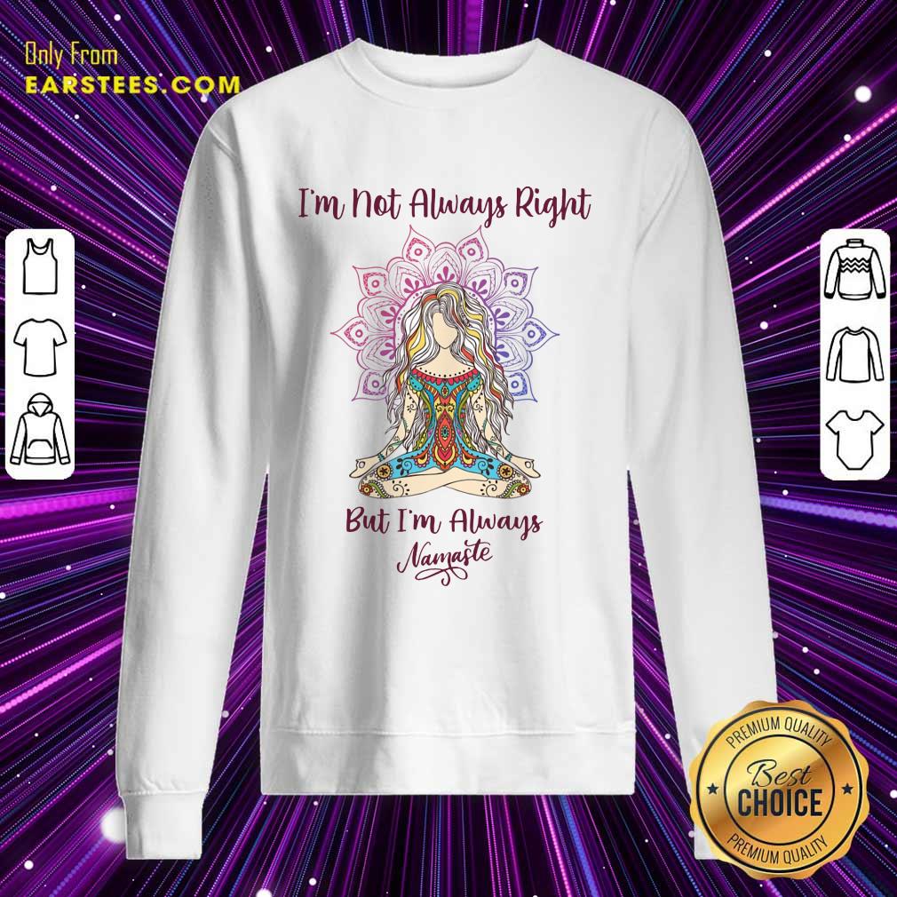 Top I'm Always Namaste Yoga Shirt