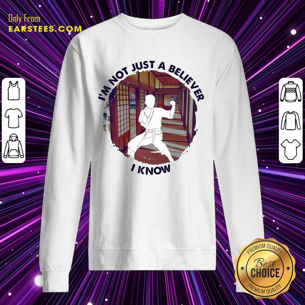 Top I'm Not Just A Believer Karate Shirt