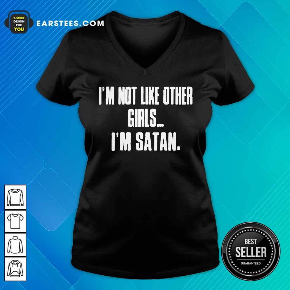 Top I'm Not Like Other Girls Im Satan Shirt