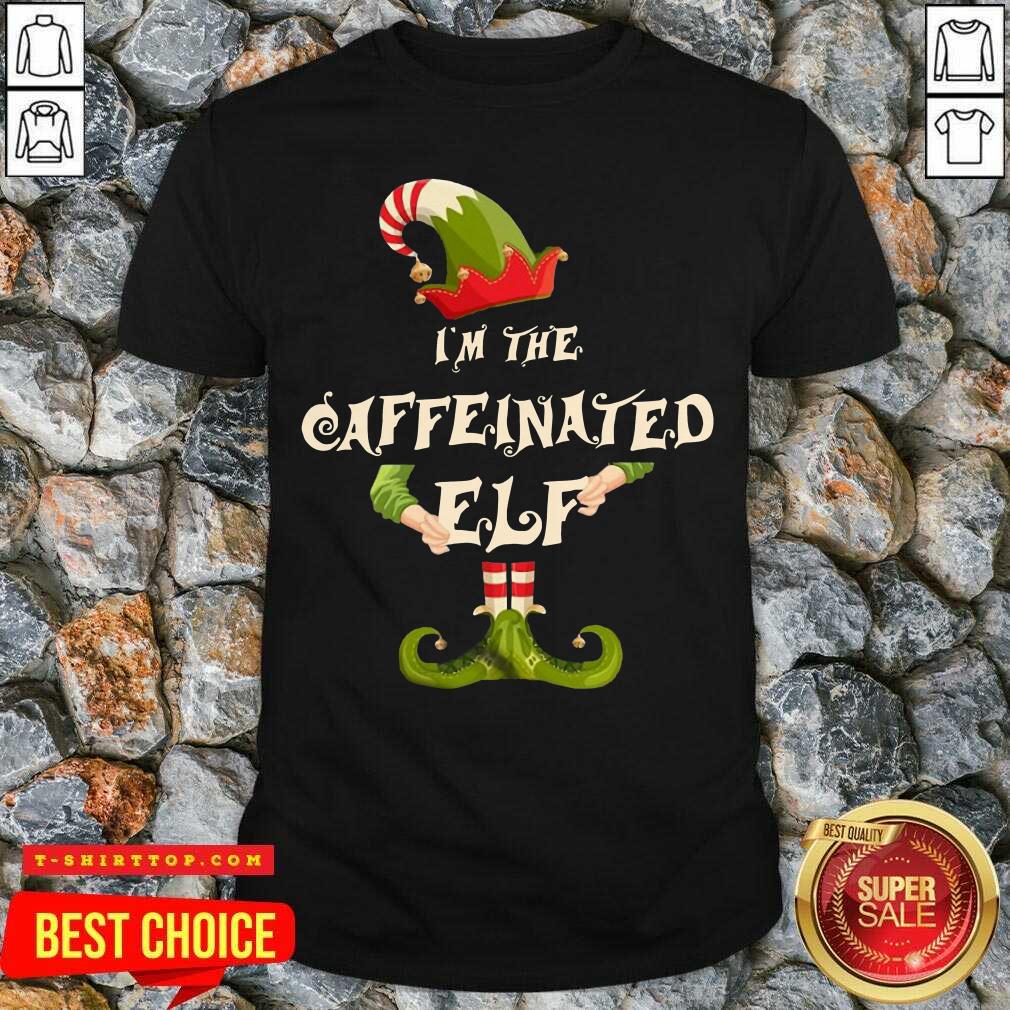 Top I’m The Caffeinated Elf Merry Christmas Shirt