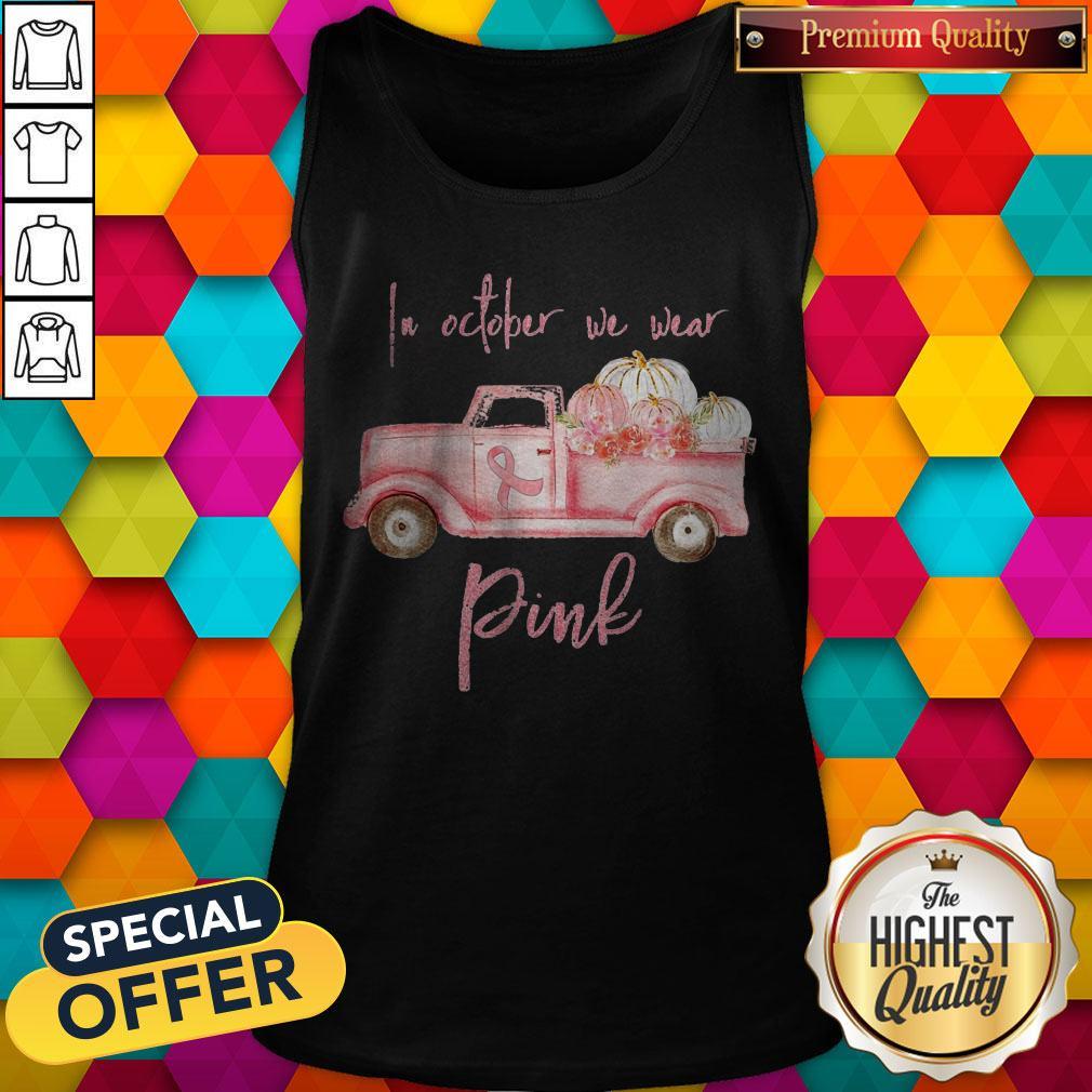 Top In October We Wear Pink Shirt