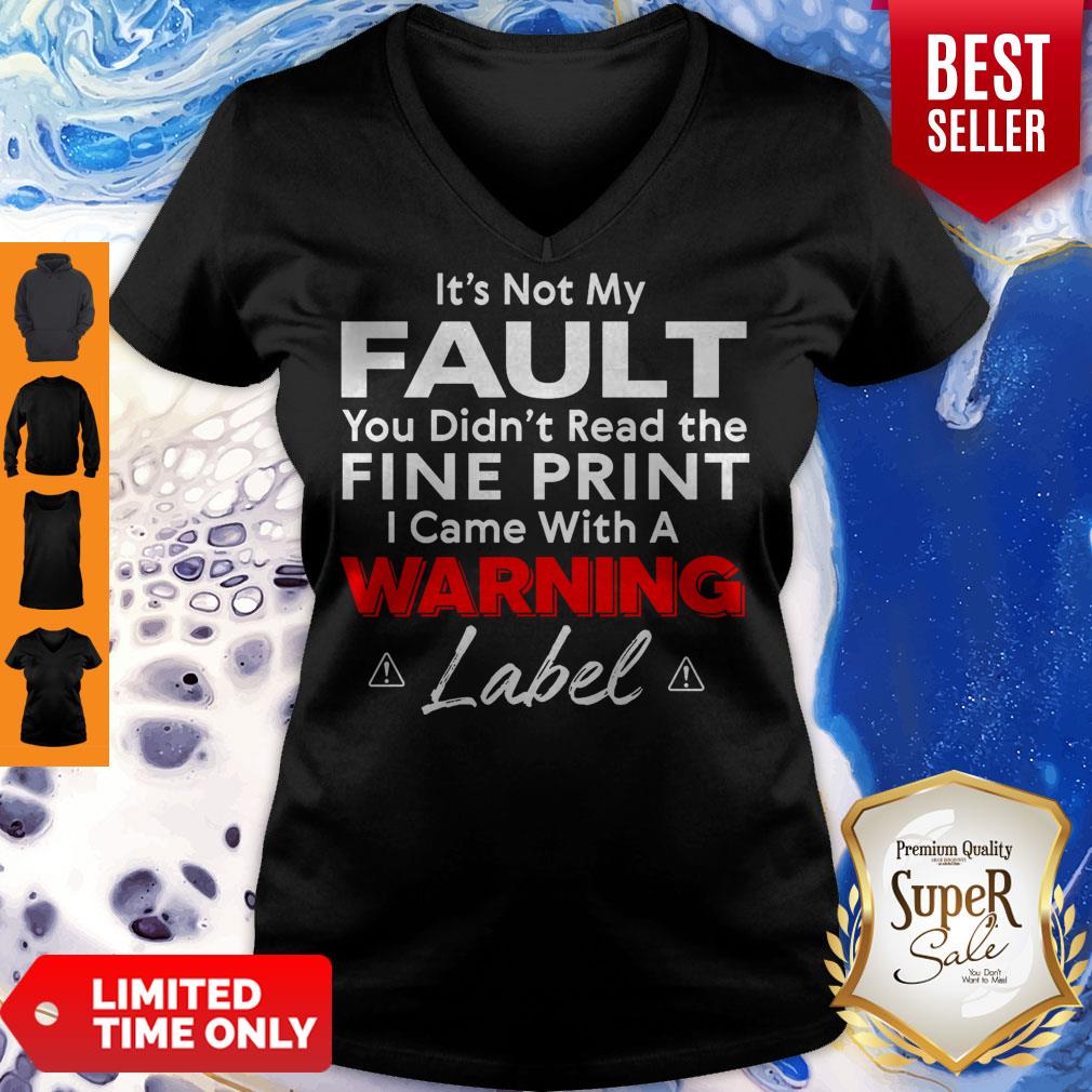 Top It's Not My Fault You Shirt