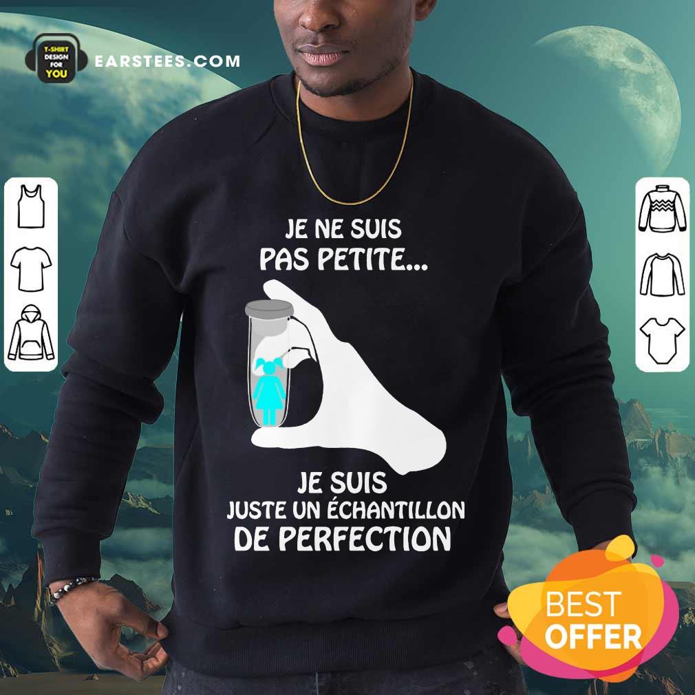 Top Je Ne Suis Pas Petite De Perfection Shirt