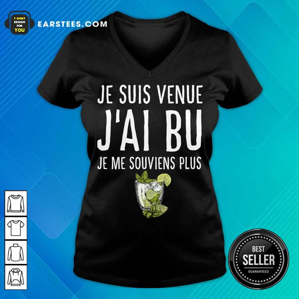 Top Je Suis Venue J'ai Bu Shirt