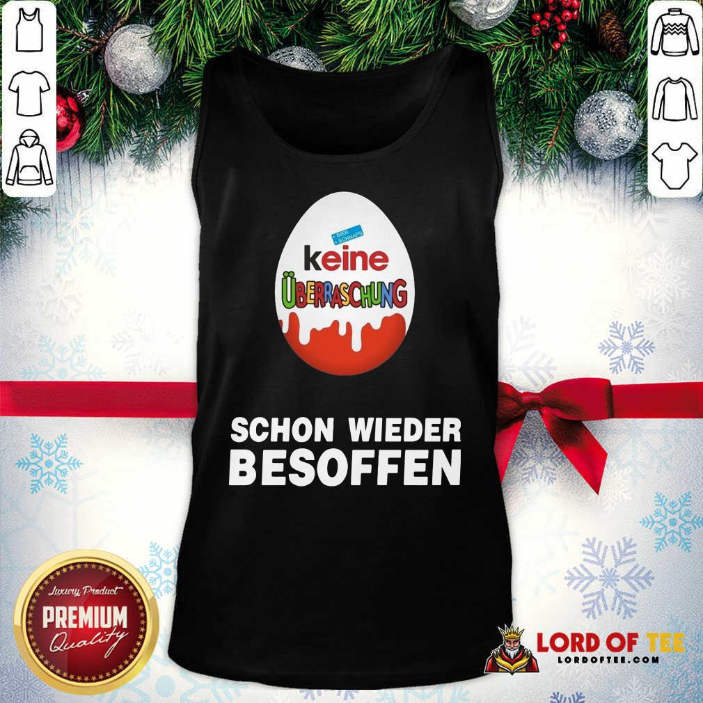 Top Keine Überraschung Schon Wieder Besoffen Shirt