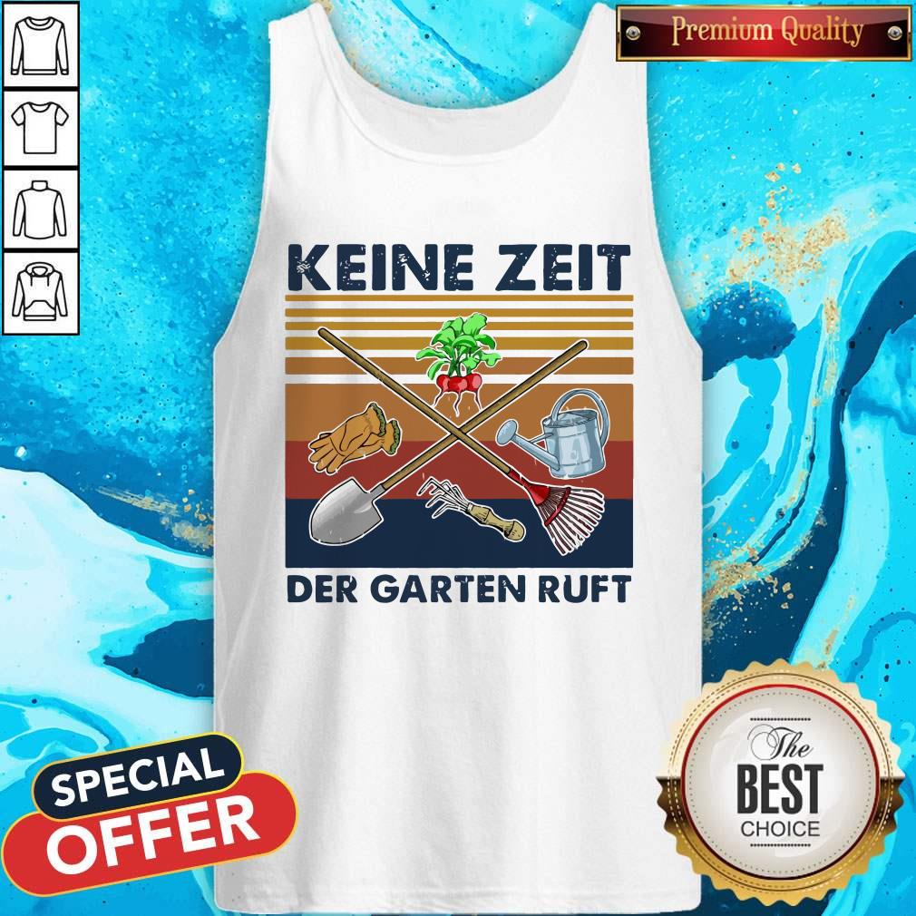 Top Keine Zeit Der Garten Ruft Vintage Retro Shirt