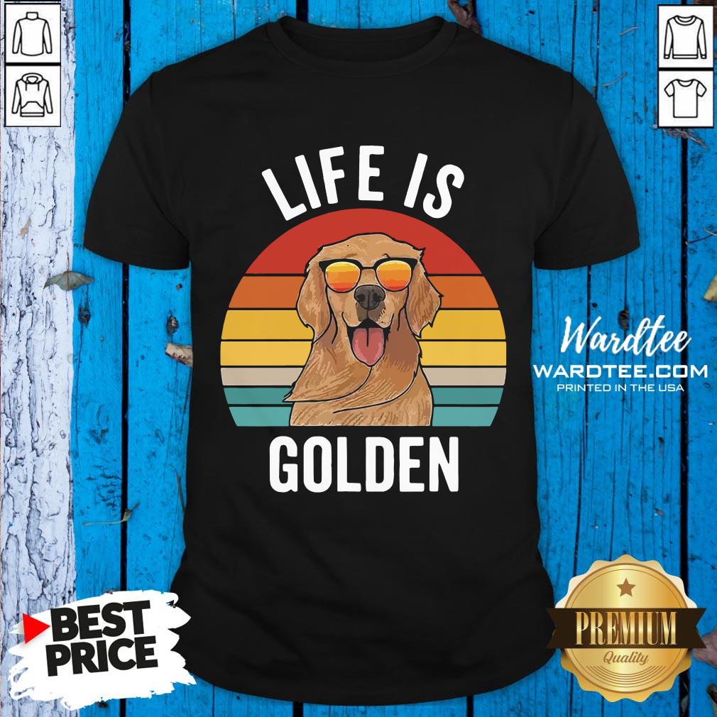 Top Life Is Golden Retriever Vintage Shirt