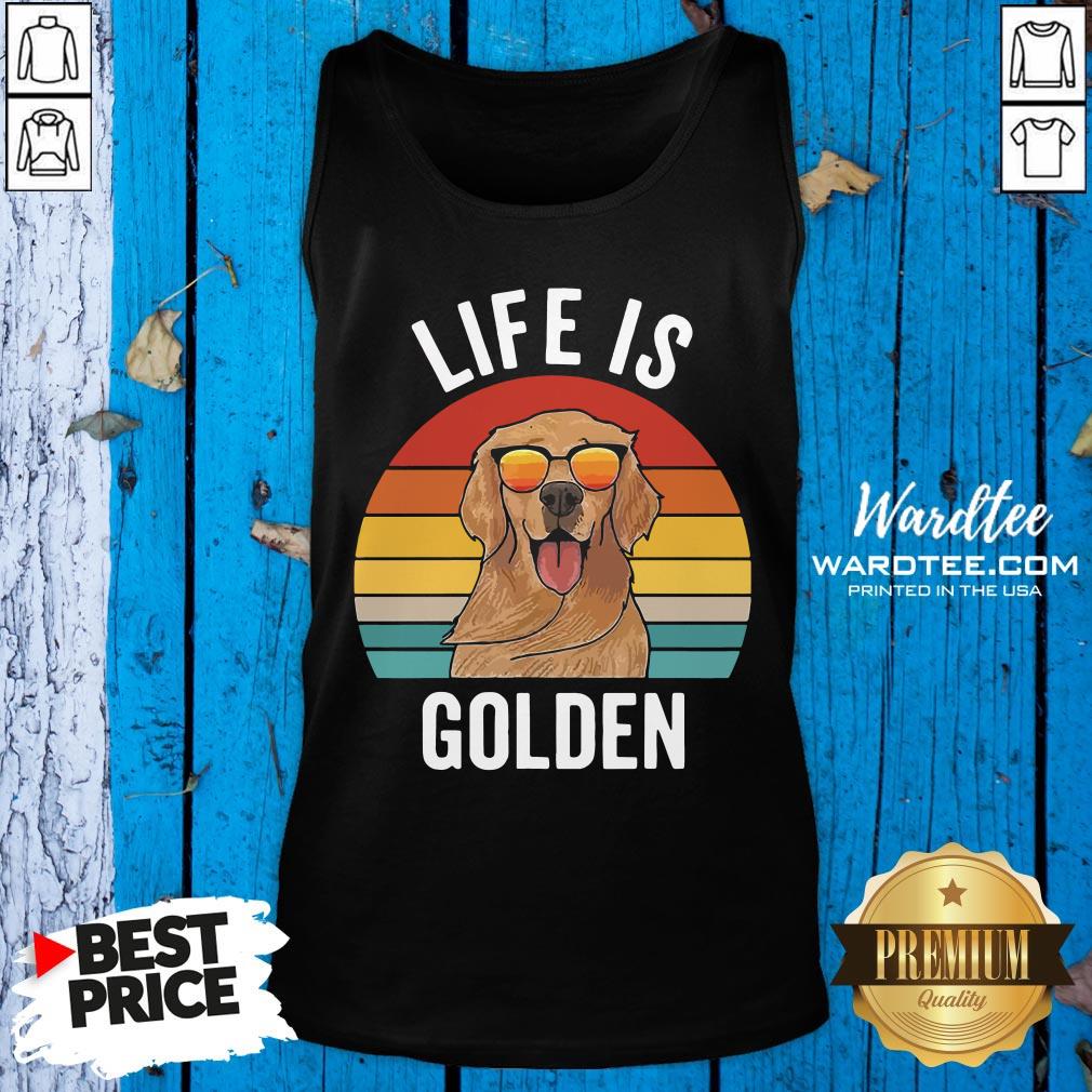 Top Life Is Golden Retriever Vintage Shirt