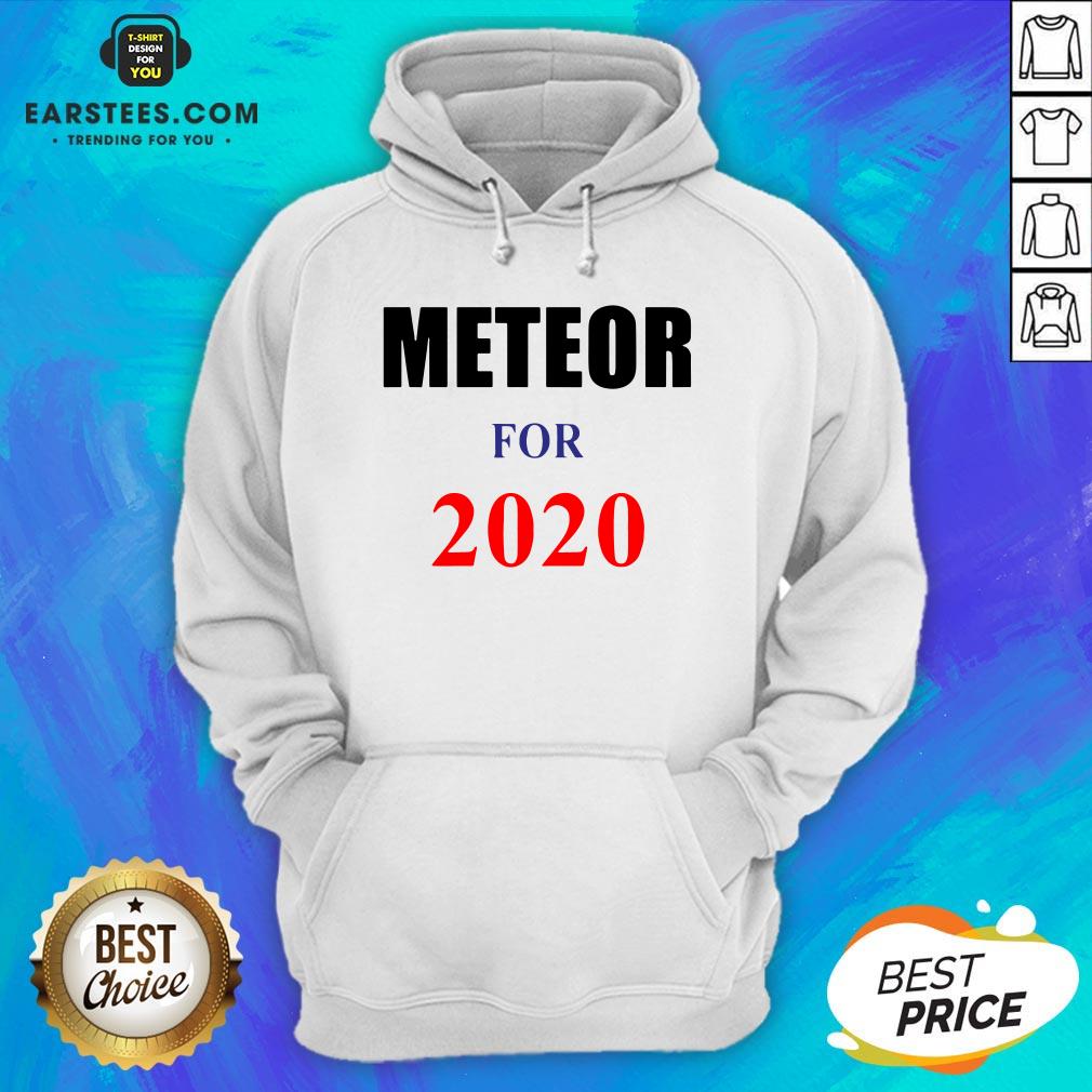 Top Meteor For 2020 Shirt