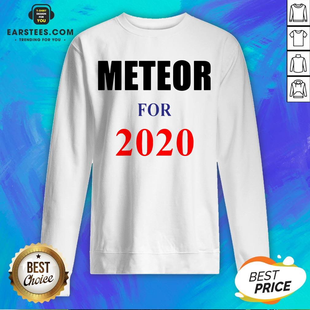 Top Meteor For 2020 Shirt