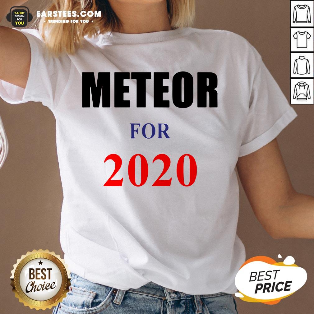 Top Meteor For 2020 Shirt
