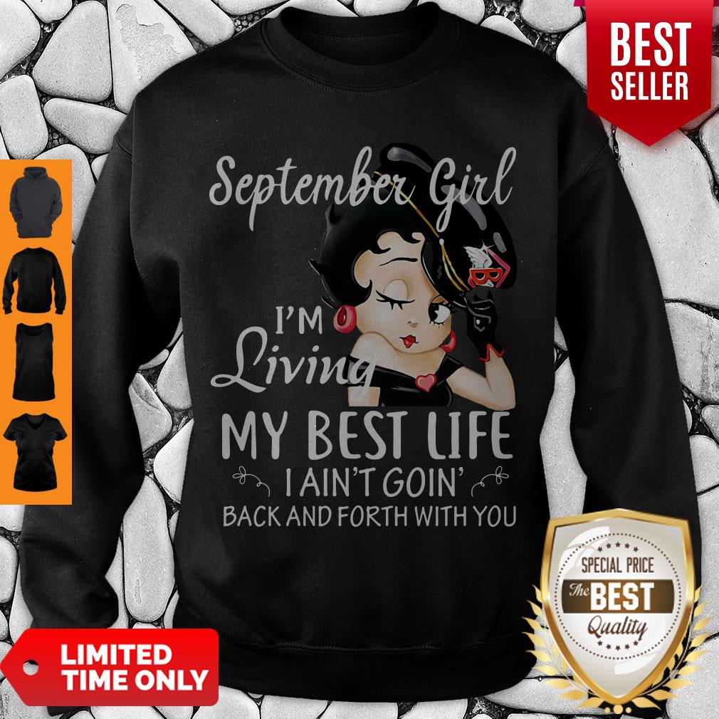top-motorcycle-mama-september-girl-im-living-my-best-lile-i-aint-goin-back-and-forth-with-you-sweatshirt.jpg