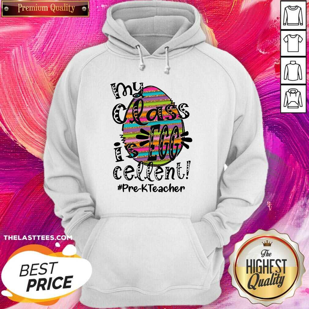 Top My Class Is Egg Cellent Pre-K Teacher Shirt