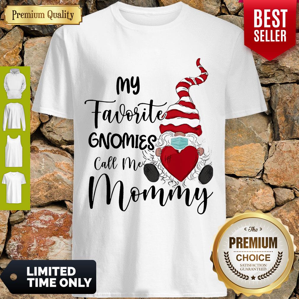 Top My Favorite Gnomes Mask Call Me Mommy Shirt