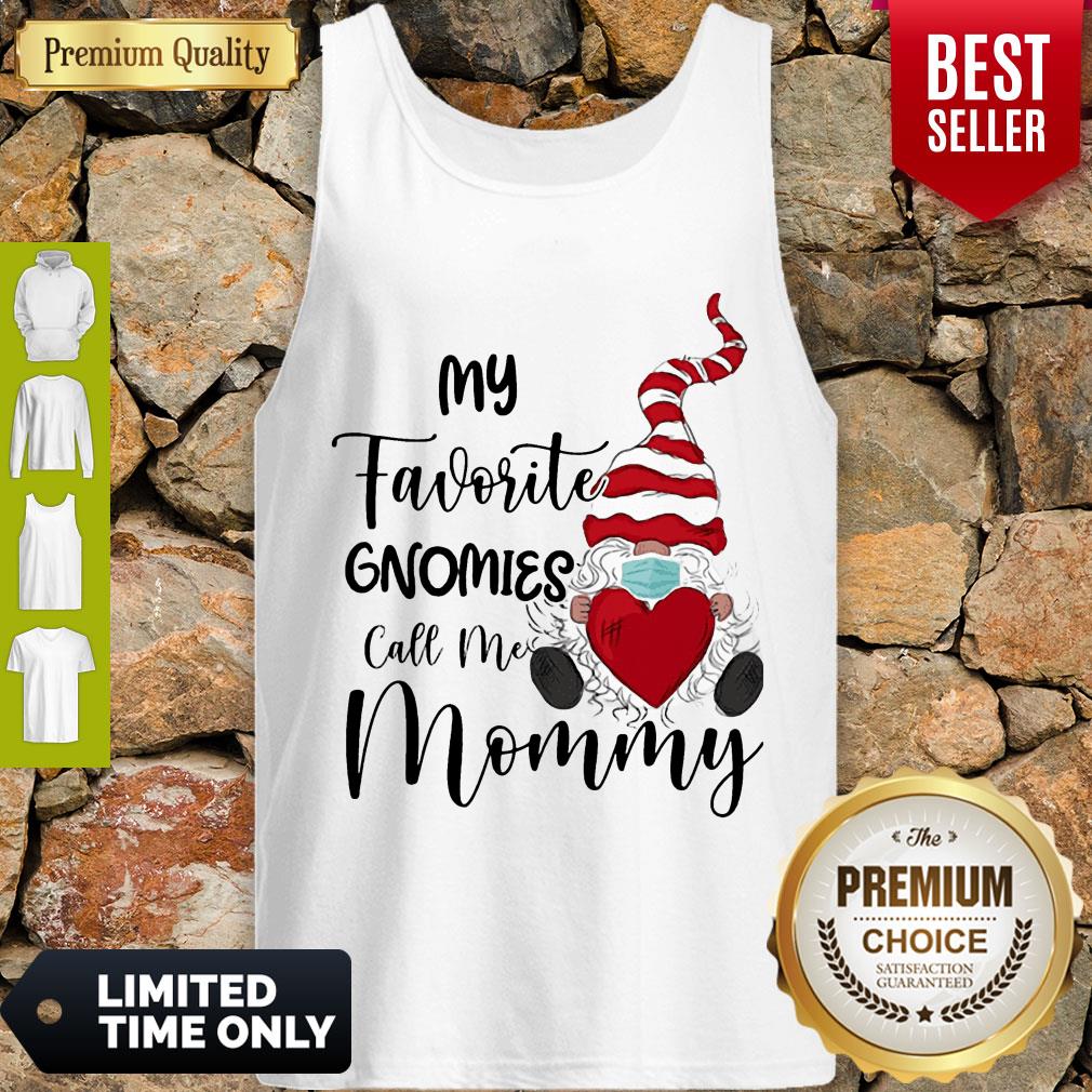 Top My Favorite Gnomes Mask Call Me Mommy Shirt