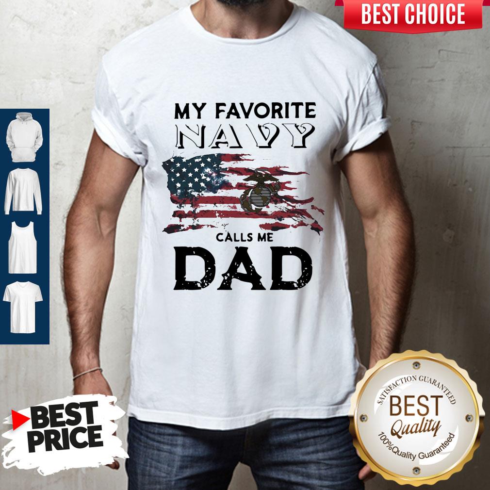 Top My Favorite Navy Calls Me Dad American Flag Veteran Independence Day Shirt