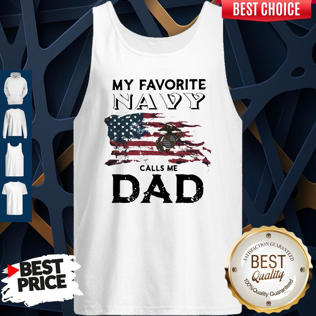 Top My Favorite Navy Calls Me Dad American Flag Veteran Independence Day Shirt