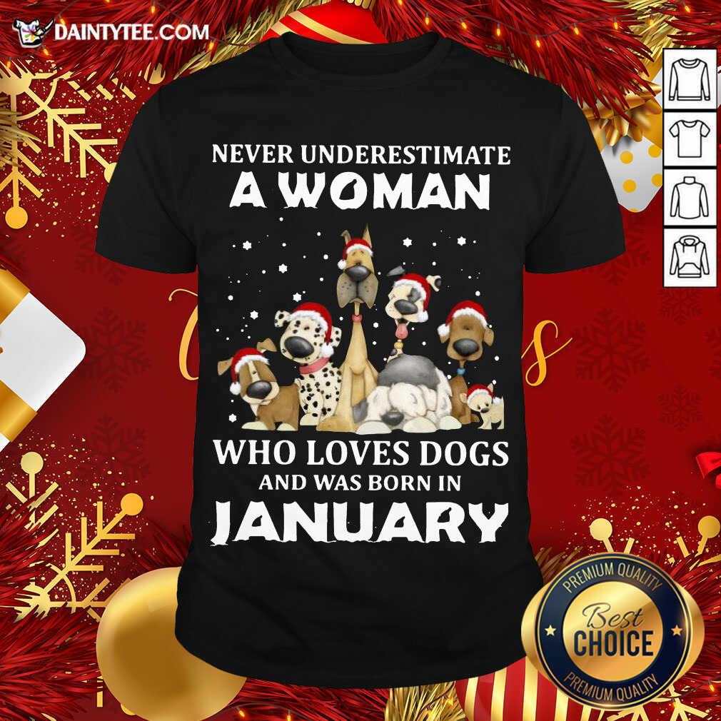 top-never-underestimate-a-woman-who-loves-dogs-and-was-born-in-january-christmas-shirt.jpg