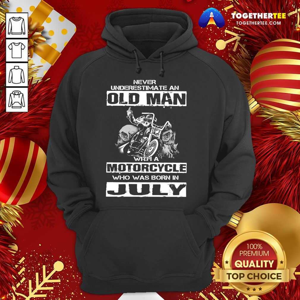 top-never-underestimate-an-old-man-with-a-motocycle-who-was-born-in-july-hoodie.jpg