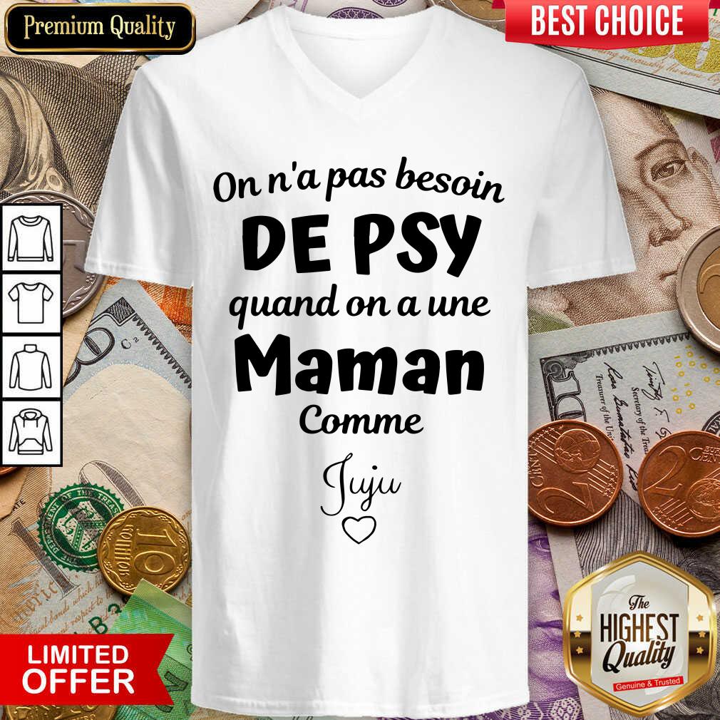 Top On N’a Pas Besoin De Psy Quand On A Une Maman Comme Stephanie Shirt