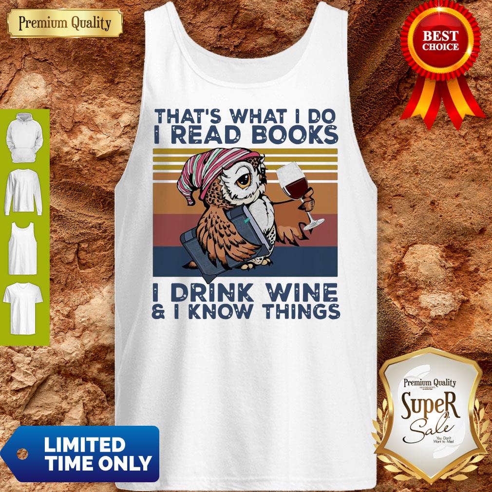 top-owl-thats-what-i-do-i-read-books-i-drink-wine-i-know-things-vintage-stank-top.jpg