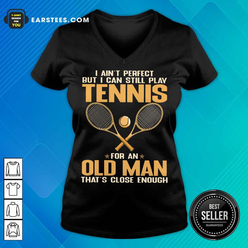 Top Play Tennis For An Old Man Shirt