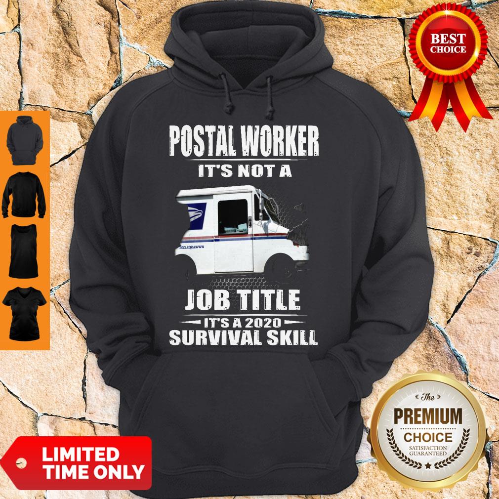 Top Postal Worker It's Not A Job Title It's a 2020 Survival Skill Shirt