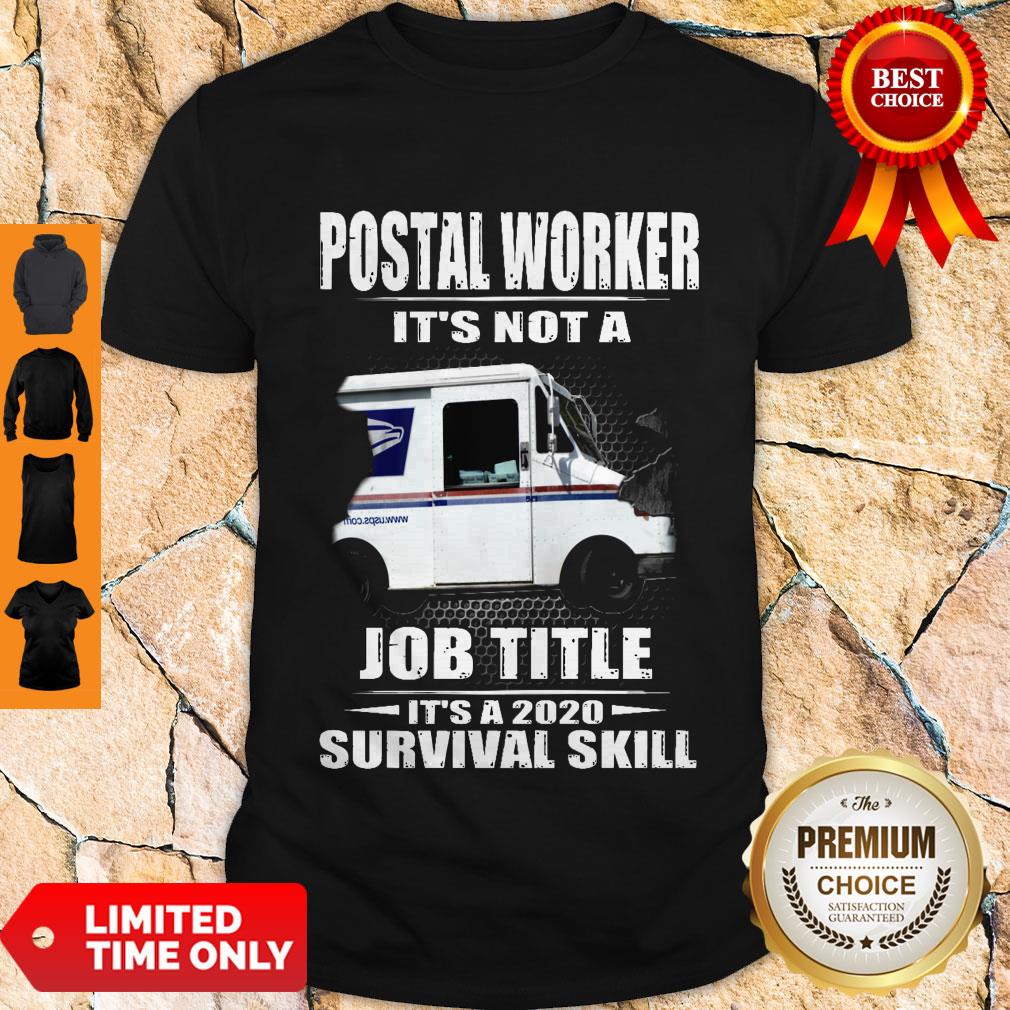 Top Postal Worker It's Not A Job Title It's a 2020 Survival Skill Shirt