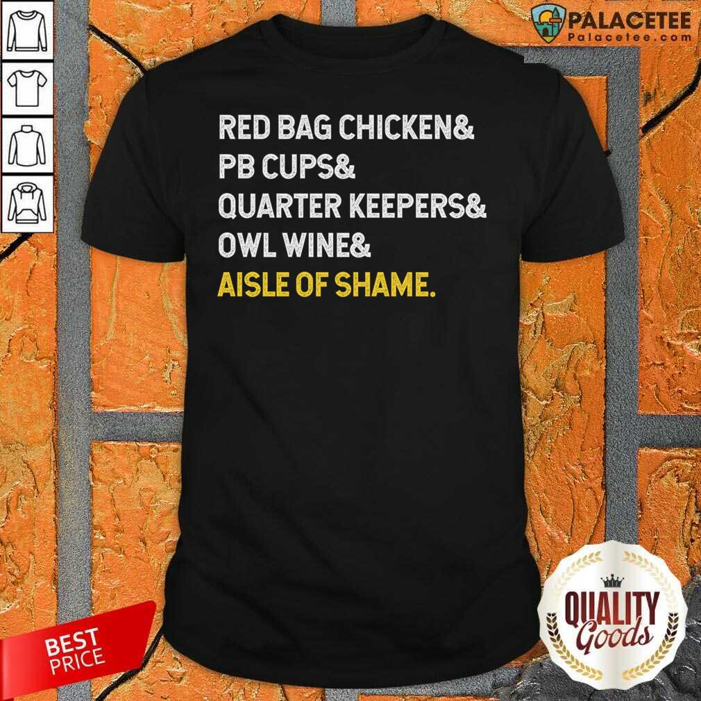 top-red-bag-chicken-and-pb-cups-and-quarter-keepers-and-owl-wine-and-aisle-of-shame-shirt.jpg