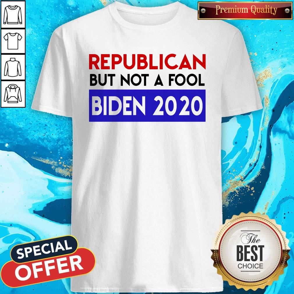 Top Republican But Not A Fool Biden 2020 Shirt