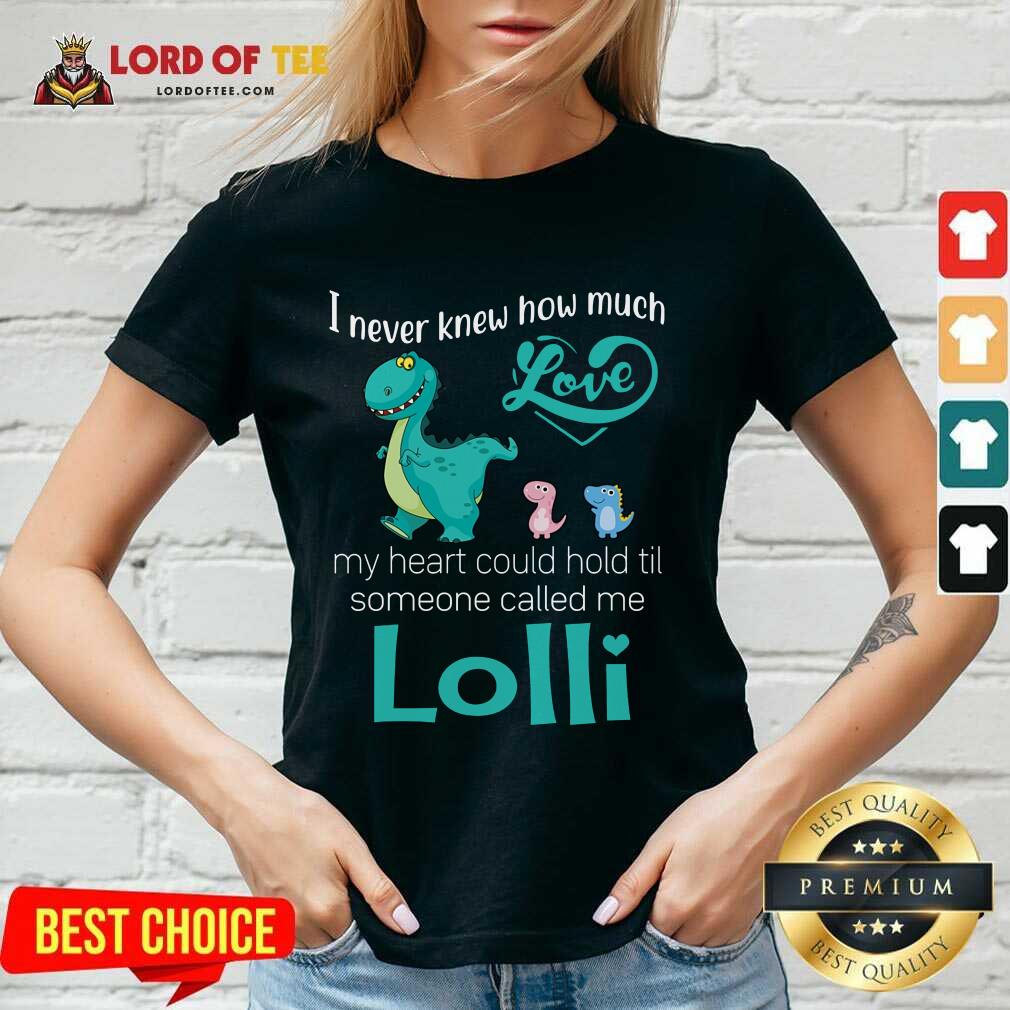 Top Saurus I Never Knew How Much Love Lolli Dinosaurs Shirt