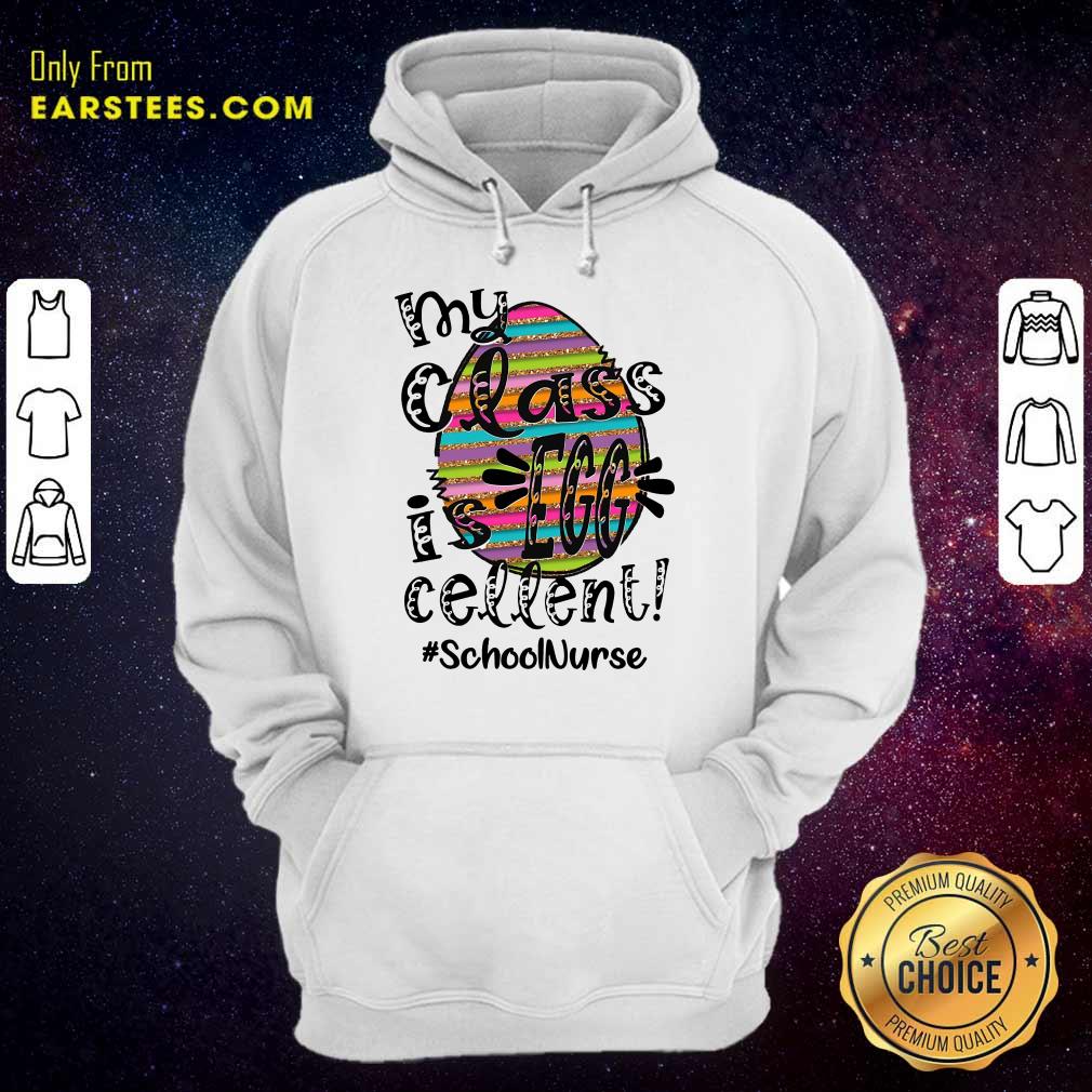 Top School Nurse My Class Is Egg Cellent Shirt