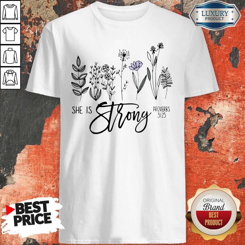 Top She Is Strong Flowers Shirt