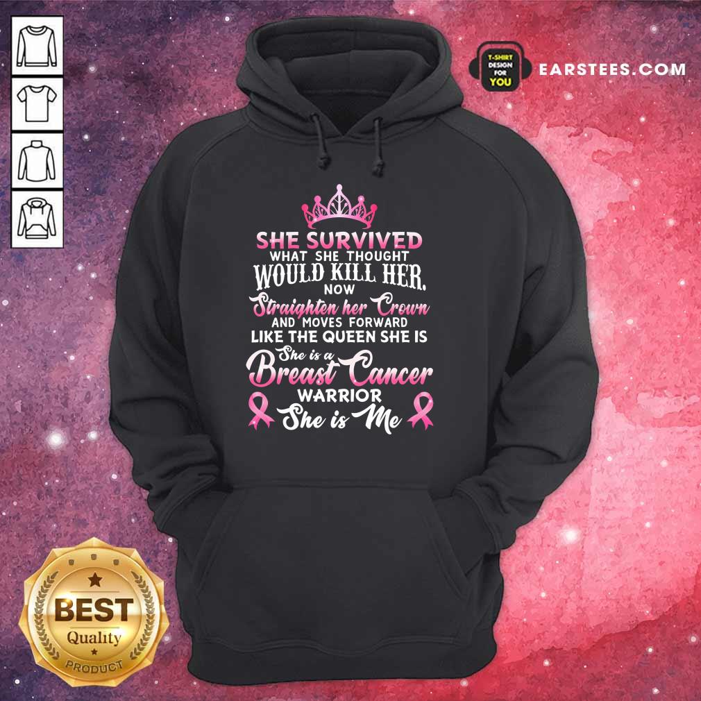 Top She Survived Would Kill Her Breast Cancer Shirt