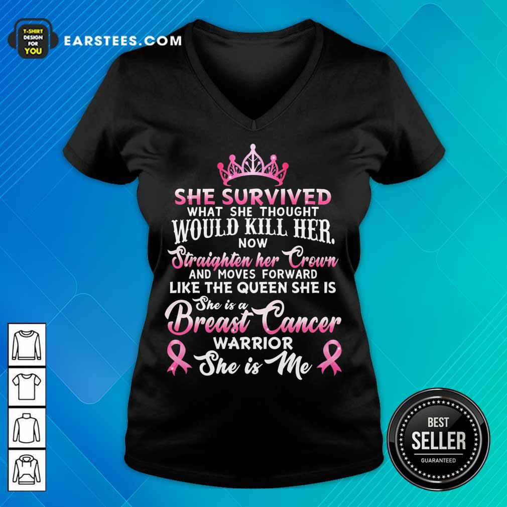 Top She Survived Would Kill Her Breast Cancer Shirt