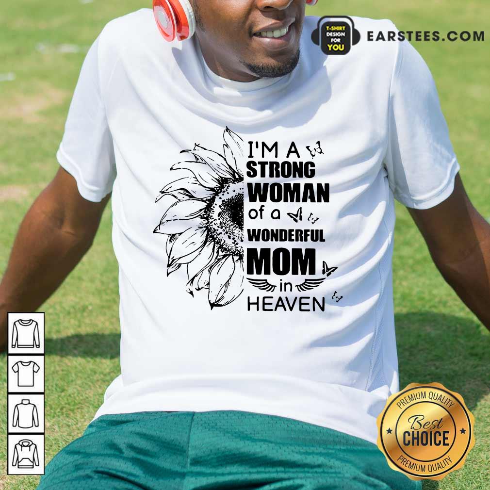 Top Strong Woman Wonderful Mom Heaven Shirt