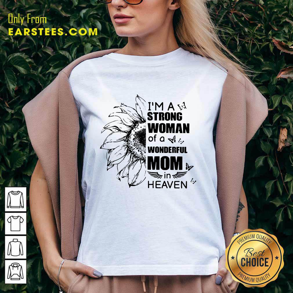 Top Strong Woman Wonderful Mom Heaven Shirt